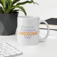 Load image into Gallery viewer, Hope30 Have An Awesome Day Mug White glossy mug