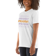 Load image into Gallery viewer, Hope30 #NeverQuit Short-Sleeve Unisex T-Shirt w/Echo Logo
